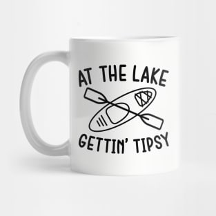 At The Lake Gettin' Tipsy Kayaking Camping Mug
